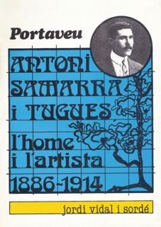 Antoni Samarra i Tugues, l'home i l'artista (1886-1914)