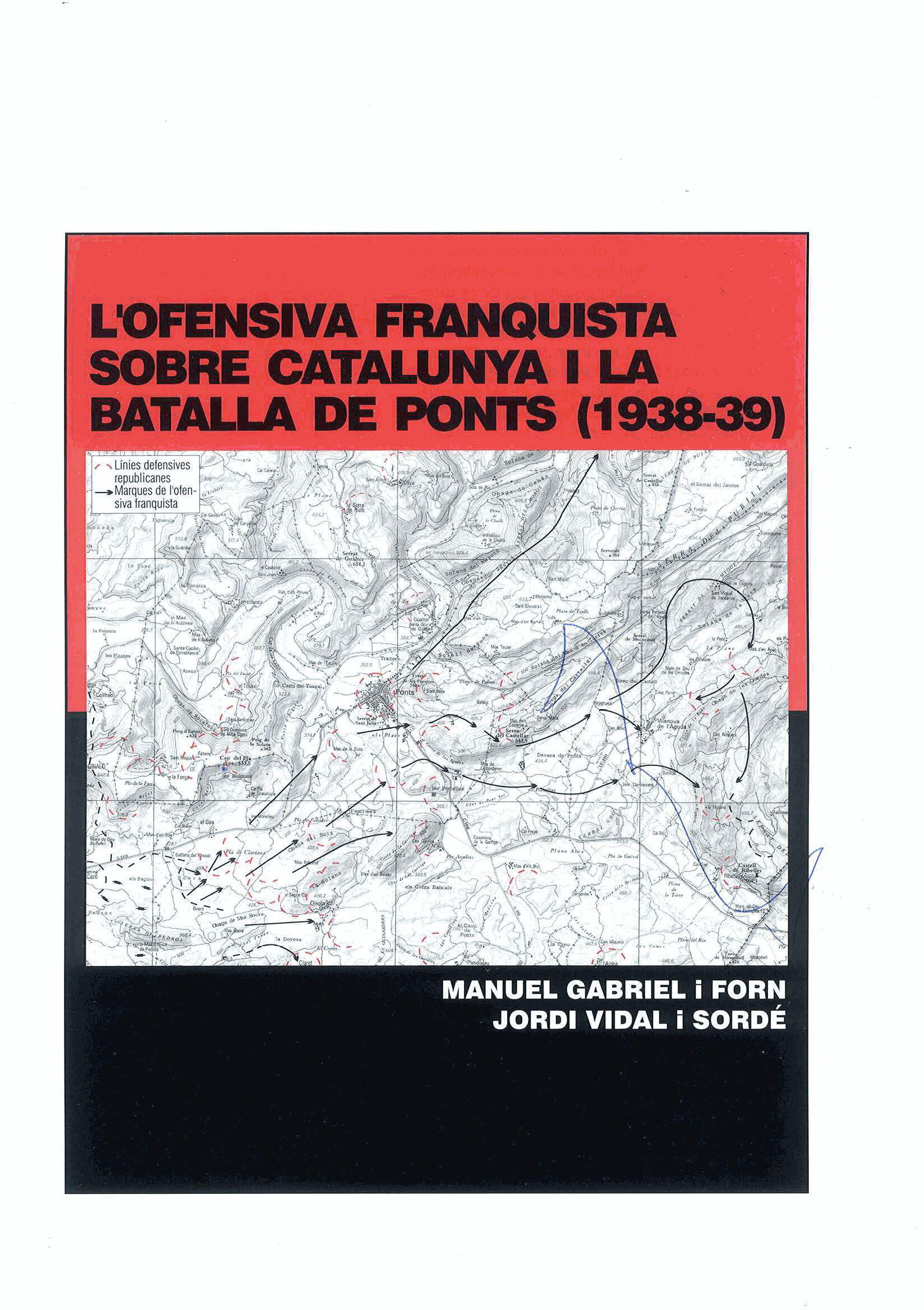 L’ofensiva franquista sobre Catalunya i la Batalla de Ponts (1938-39)