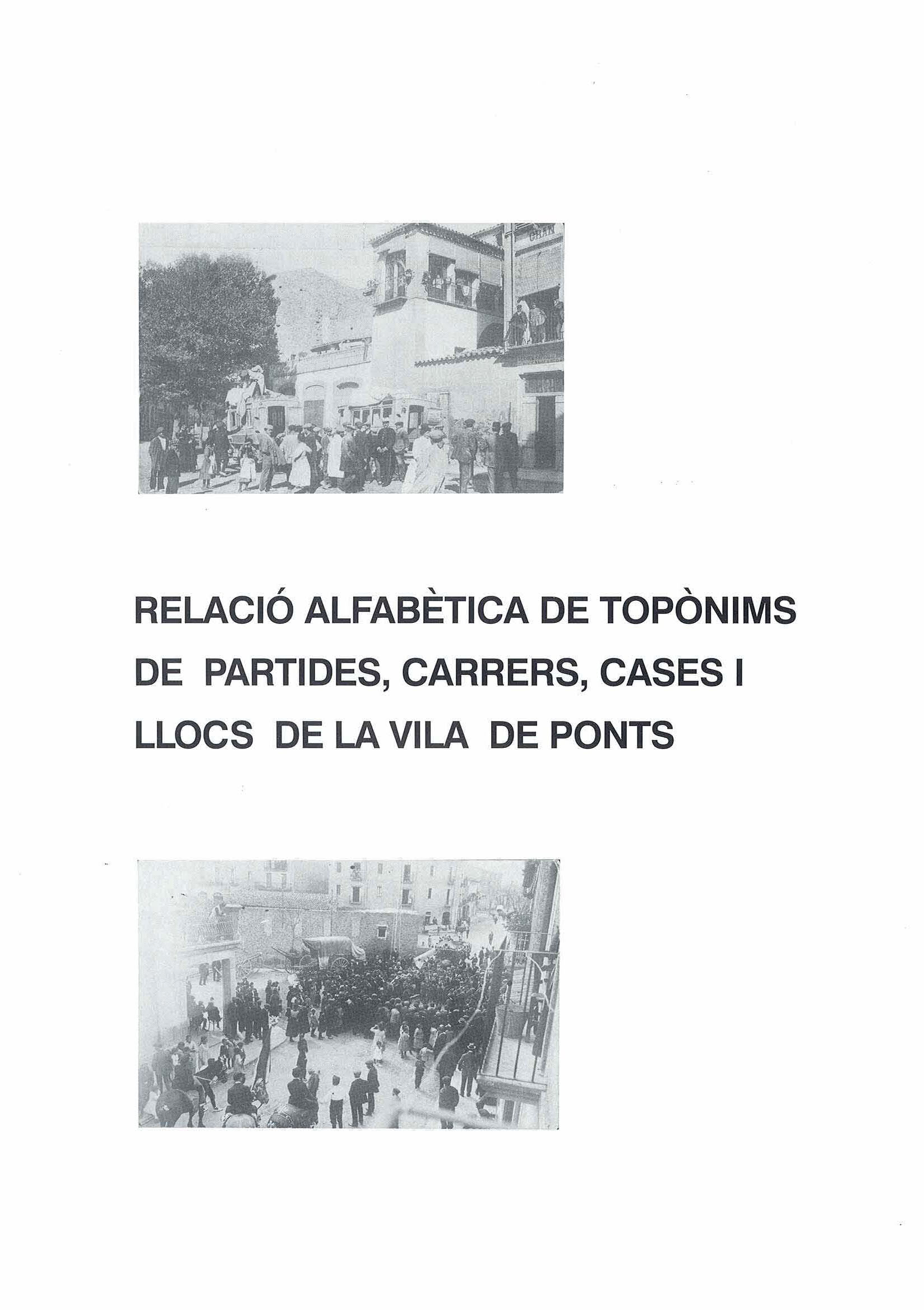 Relació alfabètica de totpònims de partides, carrers, cases i llocs de la vila de Ponts